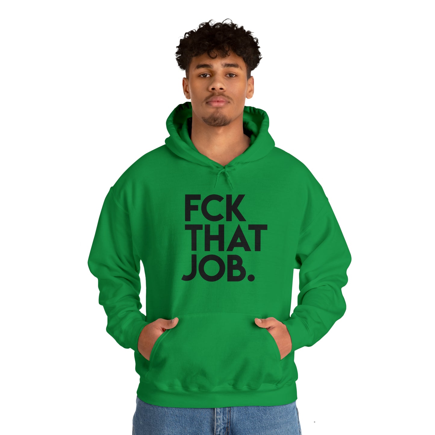 FCK THAT JOB™ HOODIE