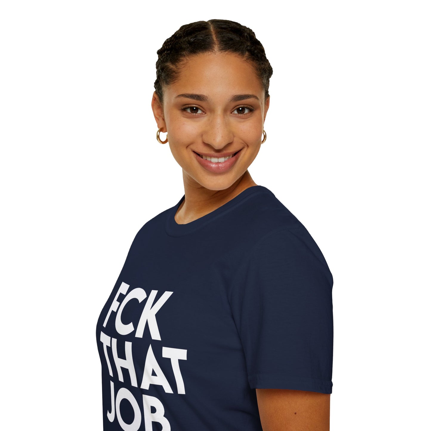 FCK THAT JOB™ T-SHIRT