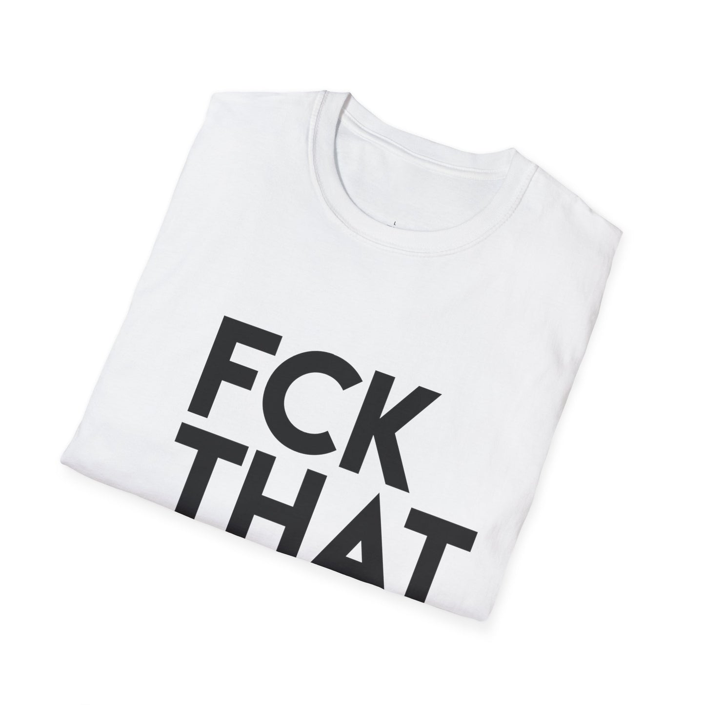 FCK THAT JOB™ T-SHIRT