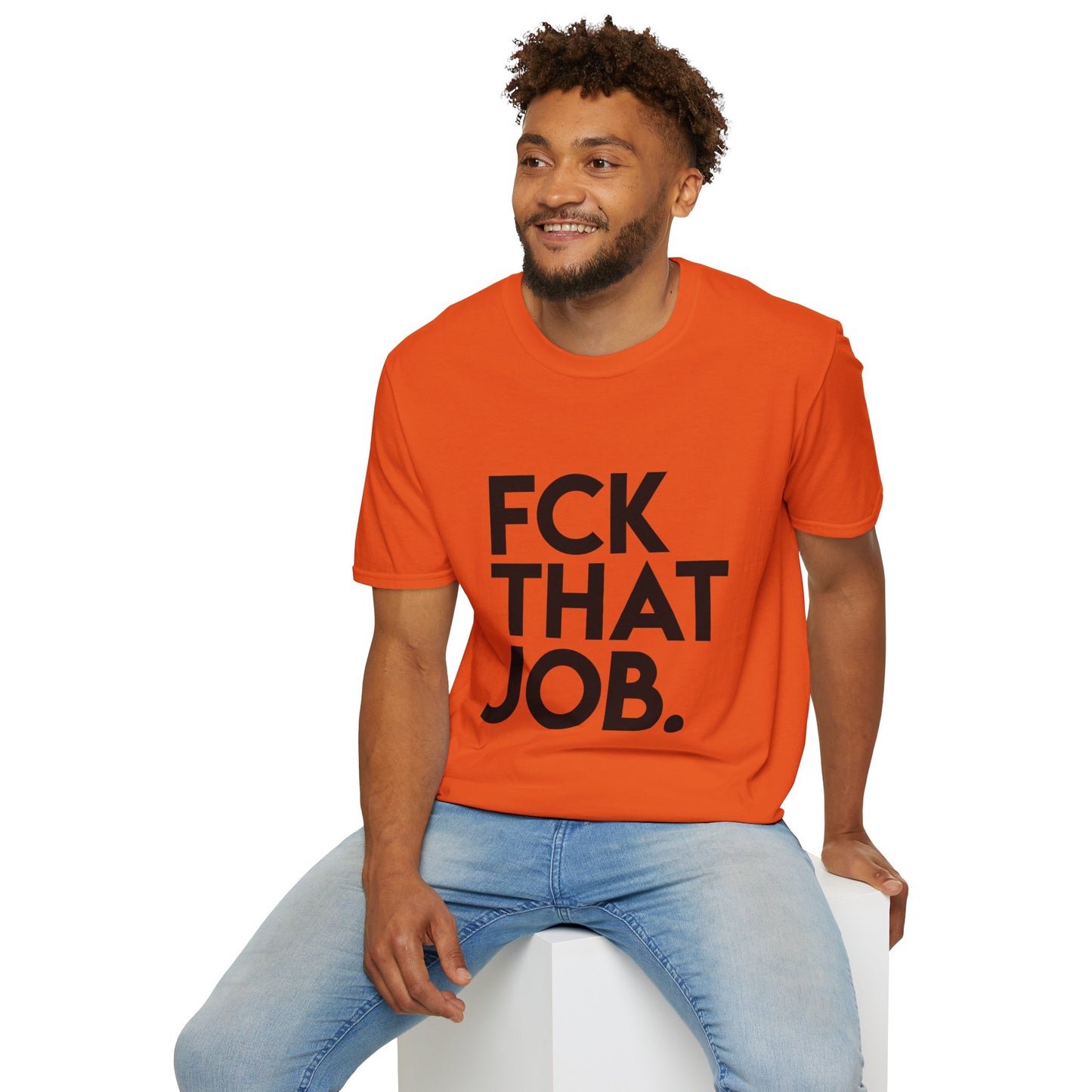 FCK THAT JOB™ T-SHIRT