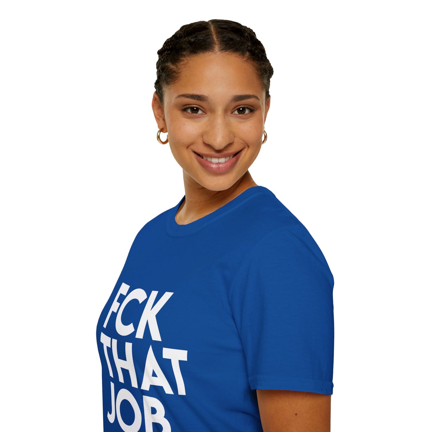 FCK THAT JOB™ T-SHIRT