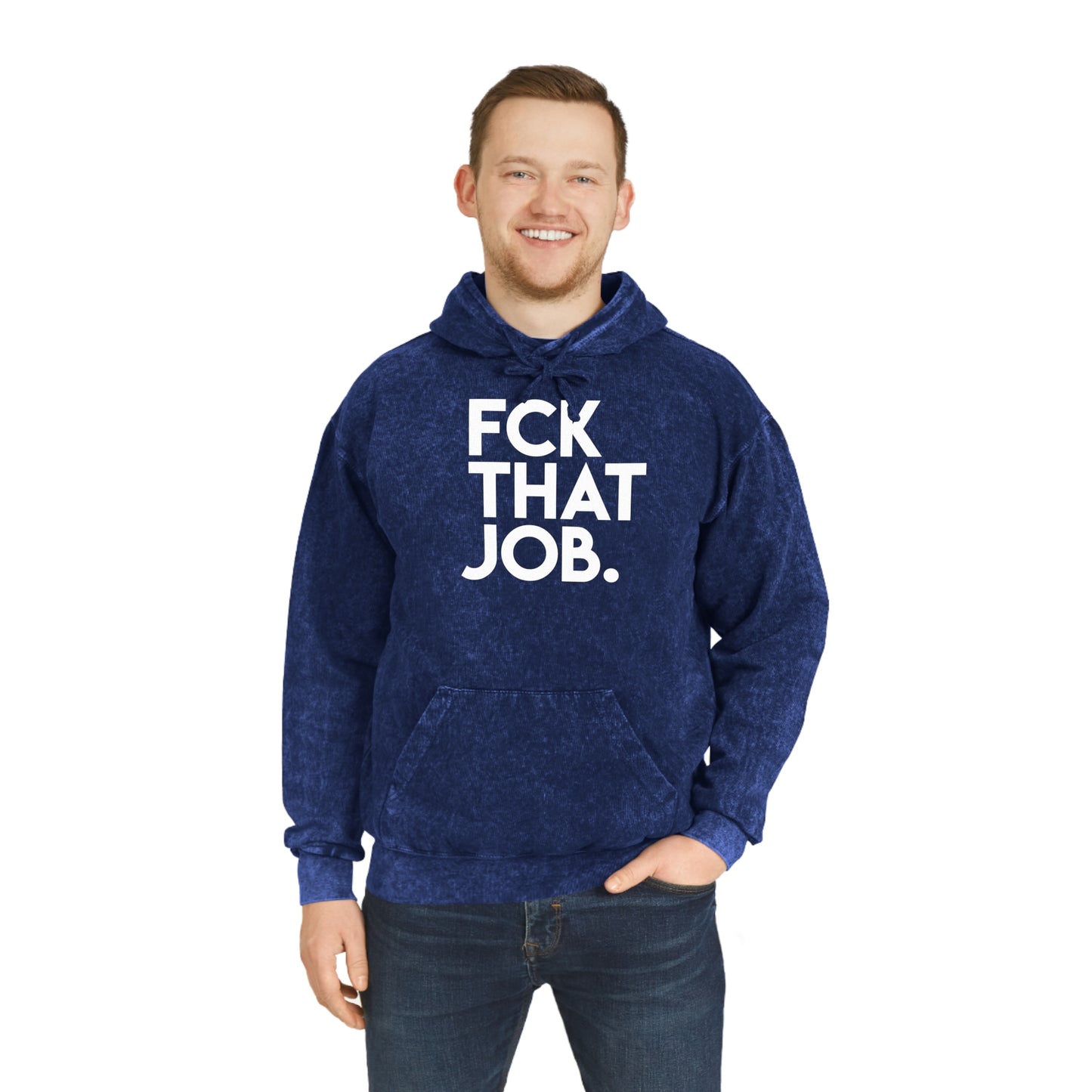 FCK THAT JOB™ MINERAL WASH HOODIE