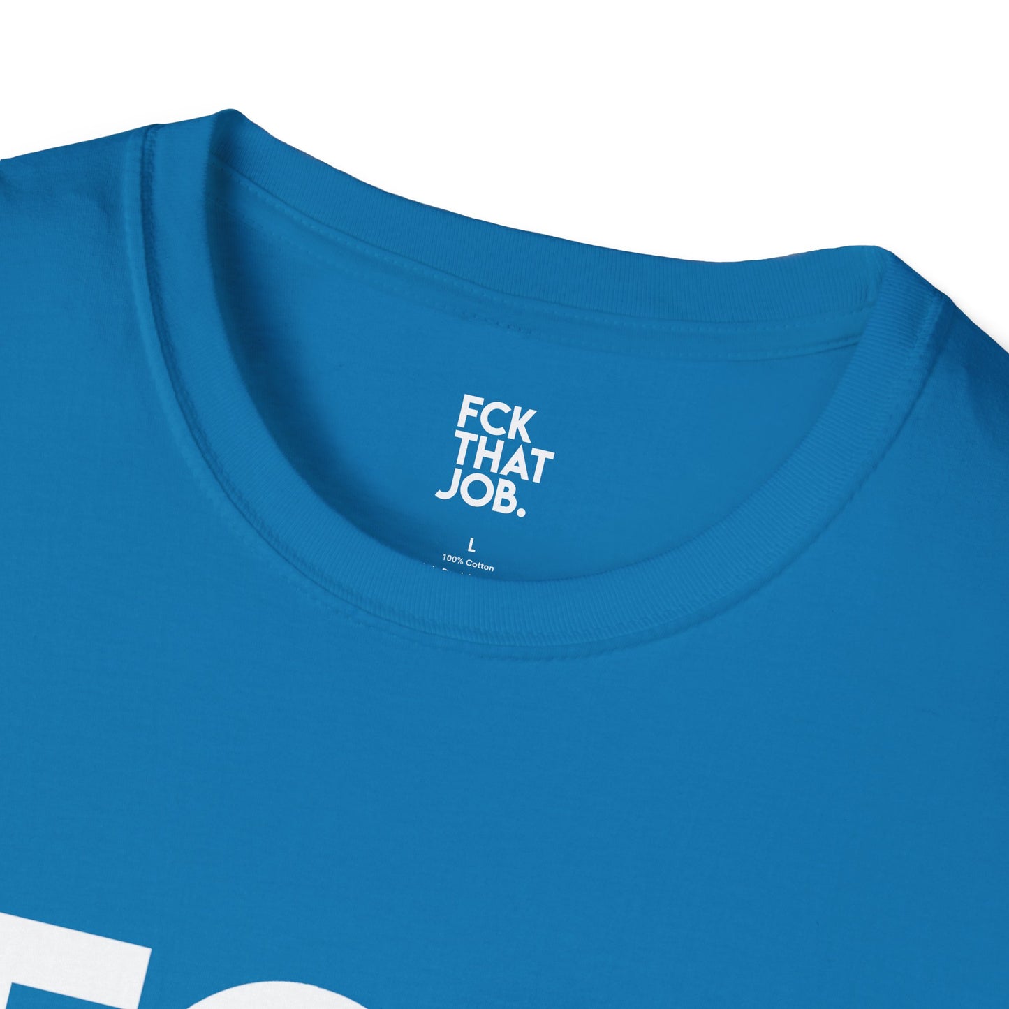 FCK THAT JOB™ T-SHIRT