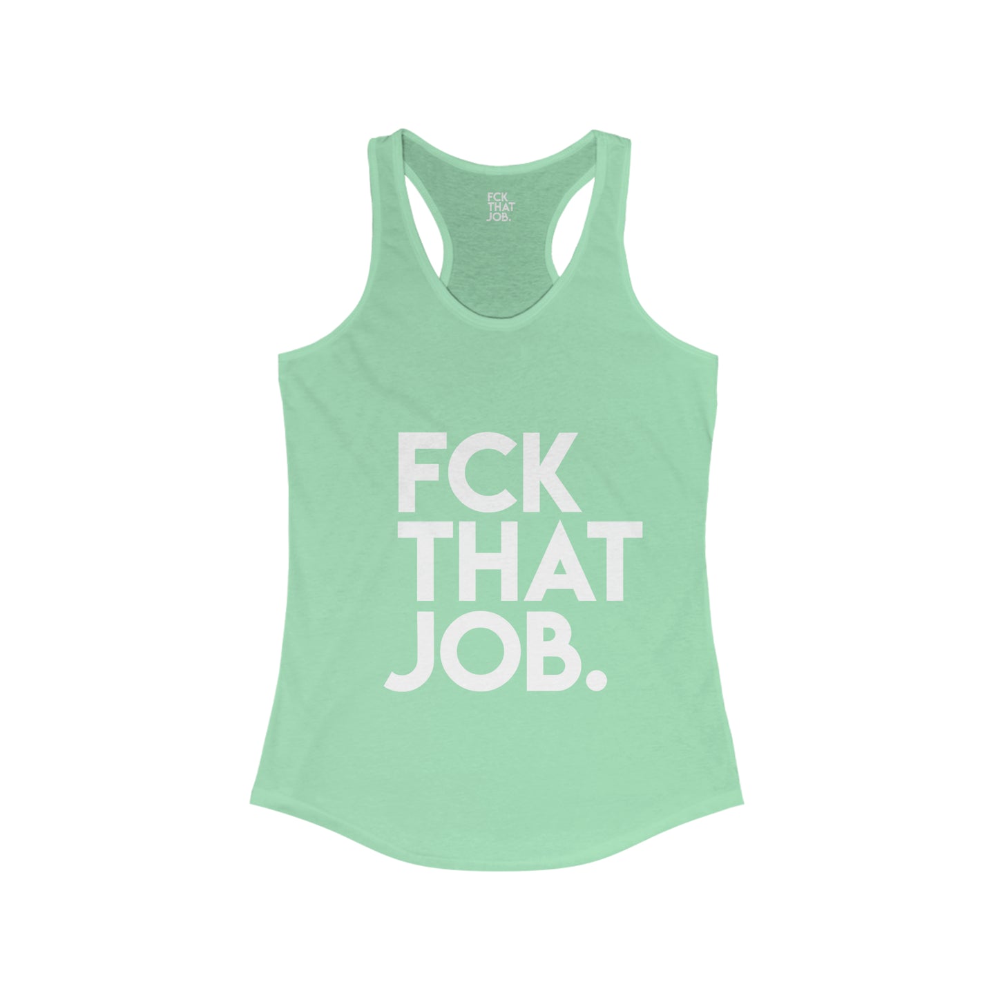 FCK THAT JOB™ WOMEN'S RACERBACK TANK