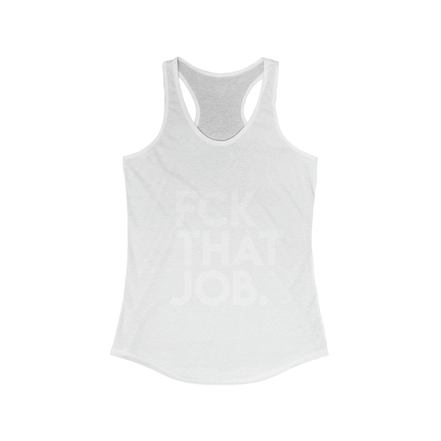 FCK THAT JOB™ WOMEN'S RACERBACK TANK