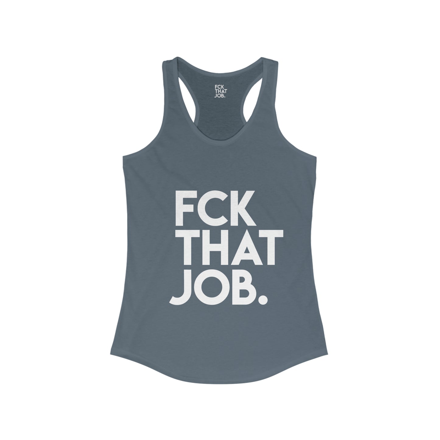 FCK THAT JOB™ WOMEN'S RACERBACK TANK