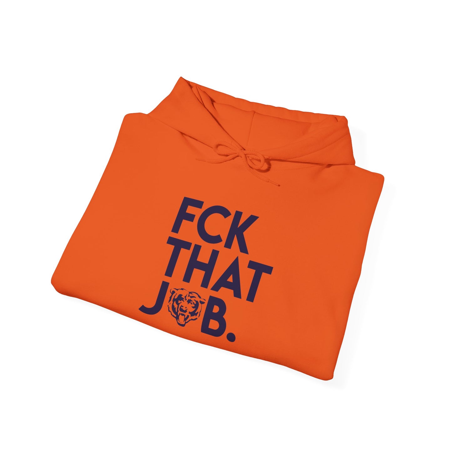 FCK THAT JOB™ BEARS LIMITED EDITION HOODIE ORANGE