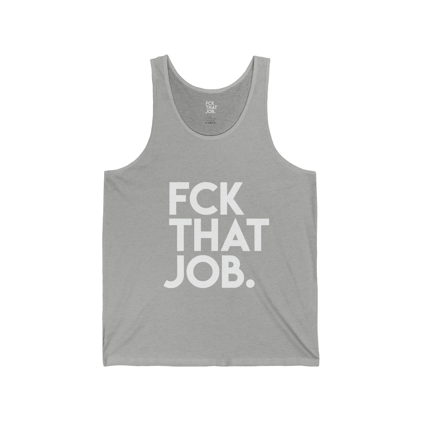 FCK THAT JOB™ TANK