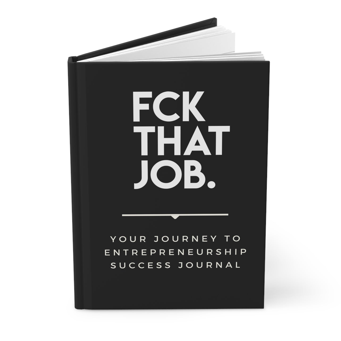 FCK THAT JOB™ JOURNAL