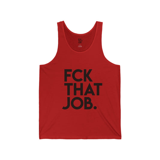 FCK THAT JOB™ TANK