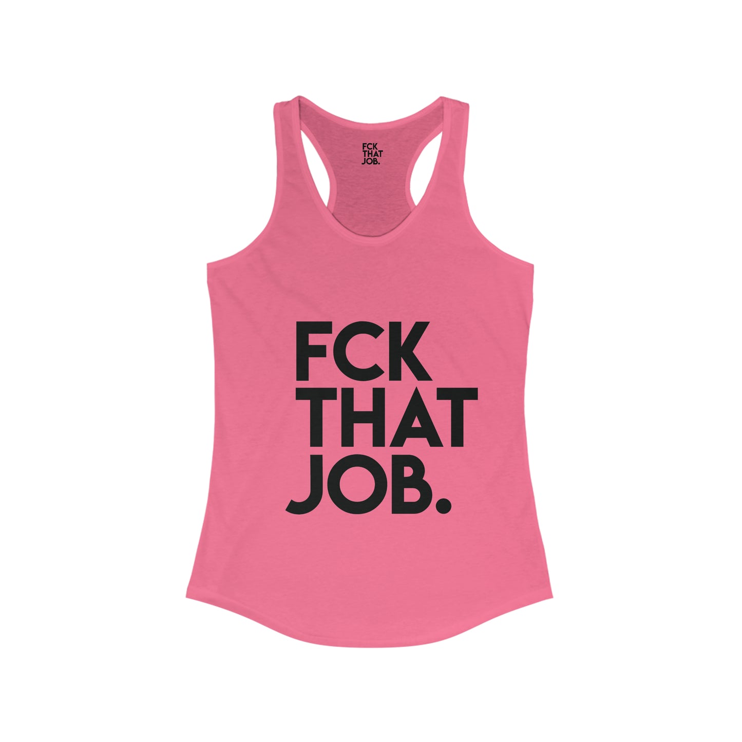 FCK THAT JOB™ WOMEN'S RACERBACK TANK