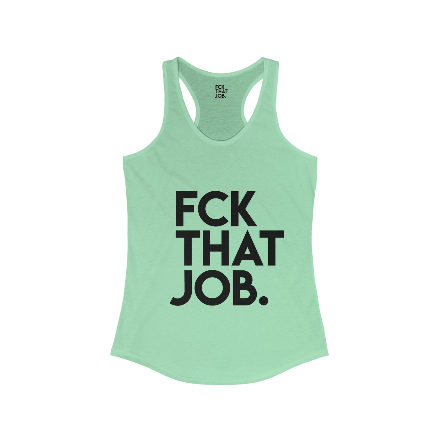 FCK THAT JOB™ WOMEN'S RACERBACK TANK