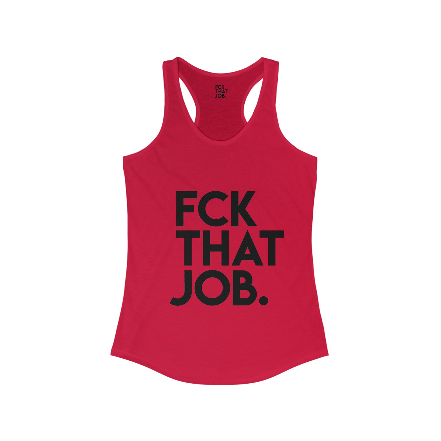 FCK THAT JOB™ WOMEN'S RACERBACK TANK