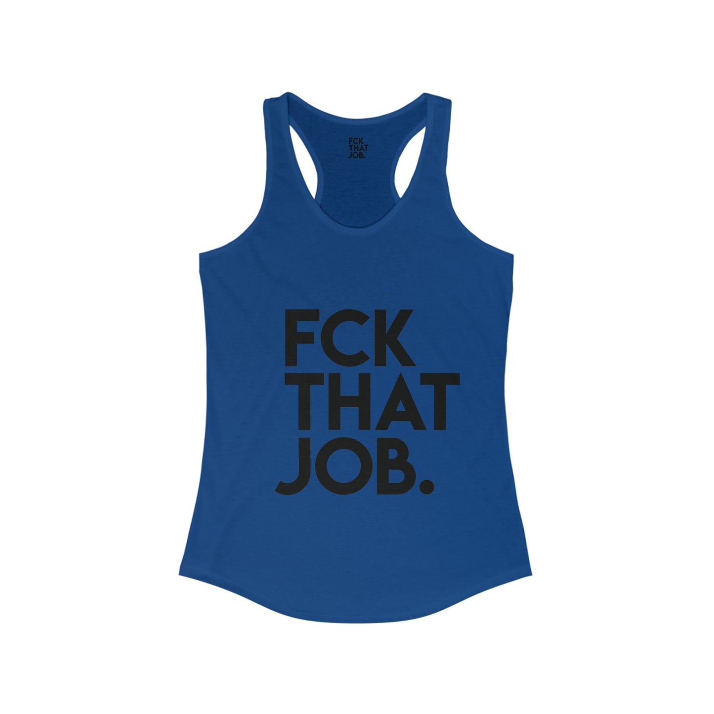 FCK THAT JOB™ WOMEN'S RACERBACK TANK