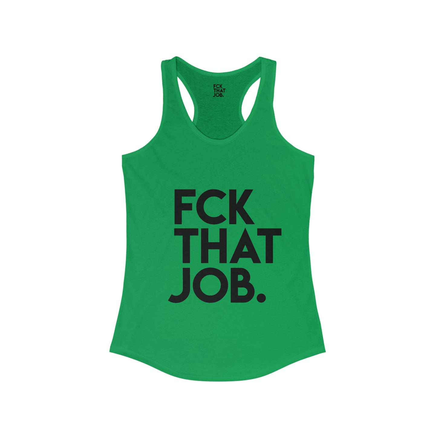 FCK THAT JOB™ WOMEN'S RACERBACK TANK