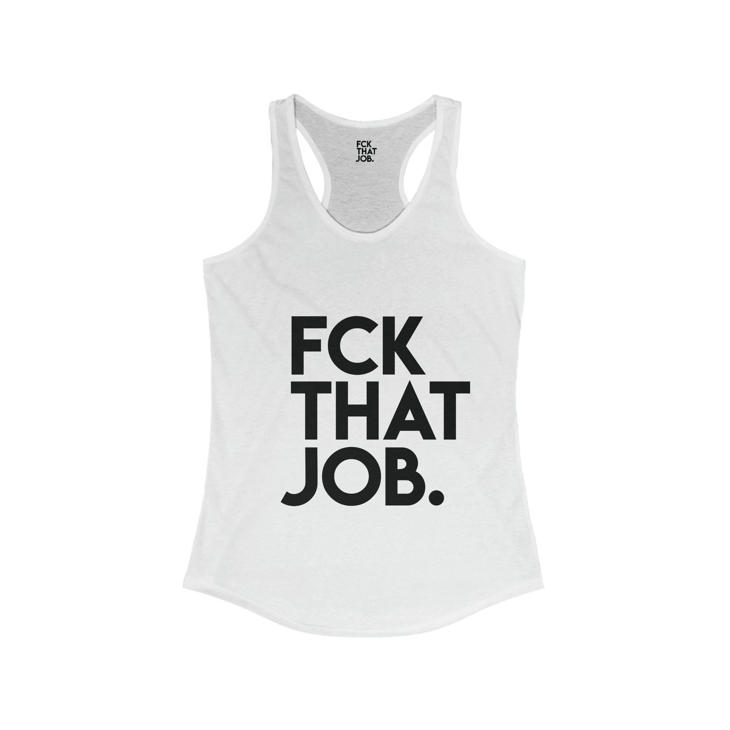 FCK THAT JOB™ WOMEN'S RACERBACK TANK