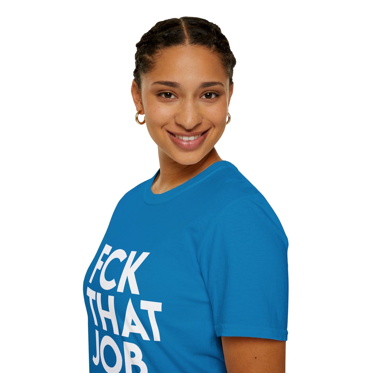 FCK THAT JOB™ T-SHIRT