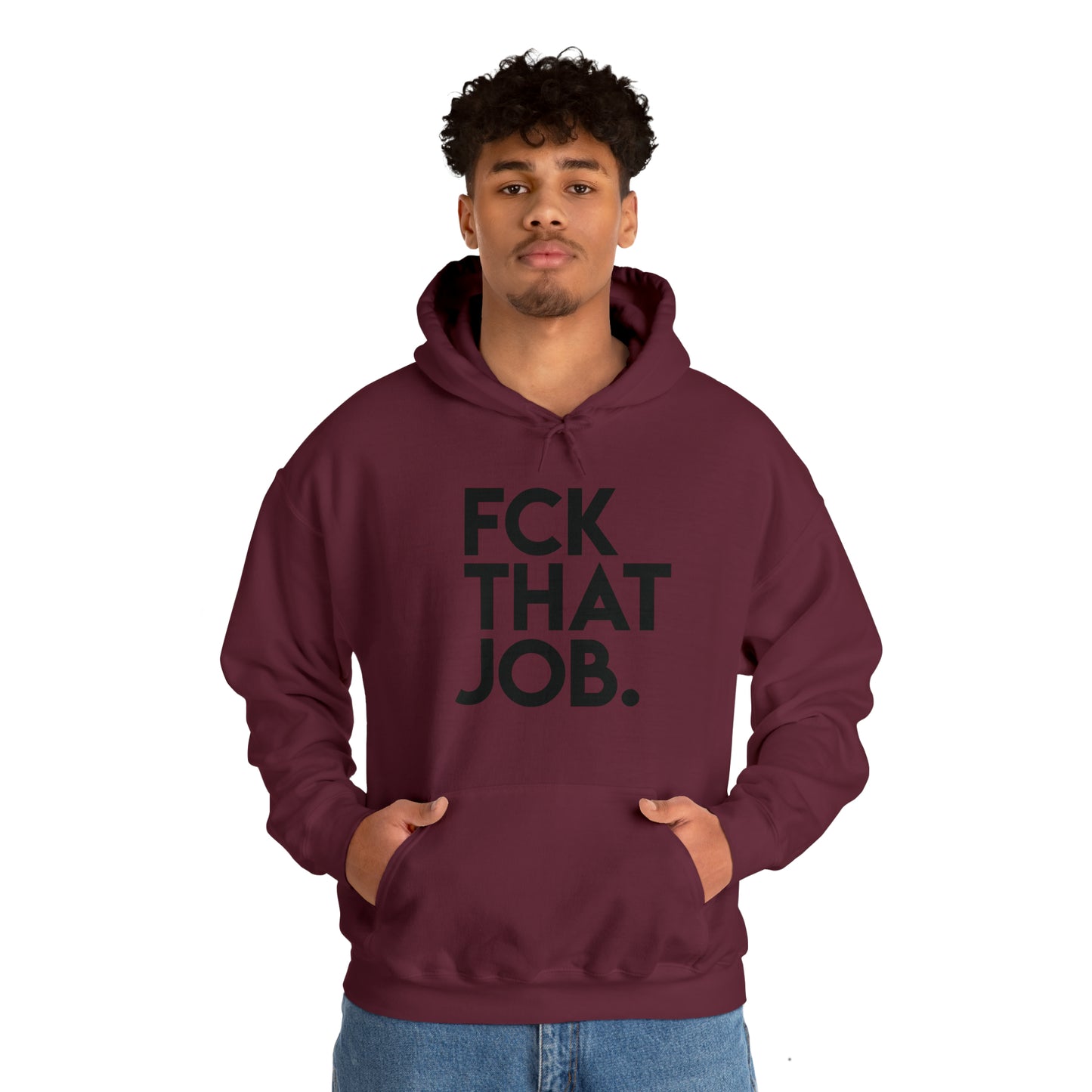 FCK THAT JOB™ HOODIE