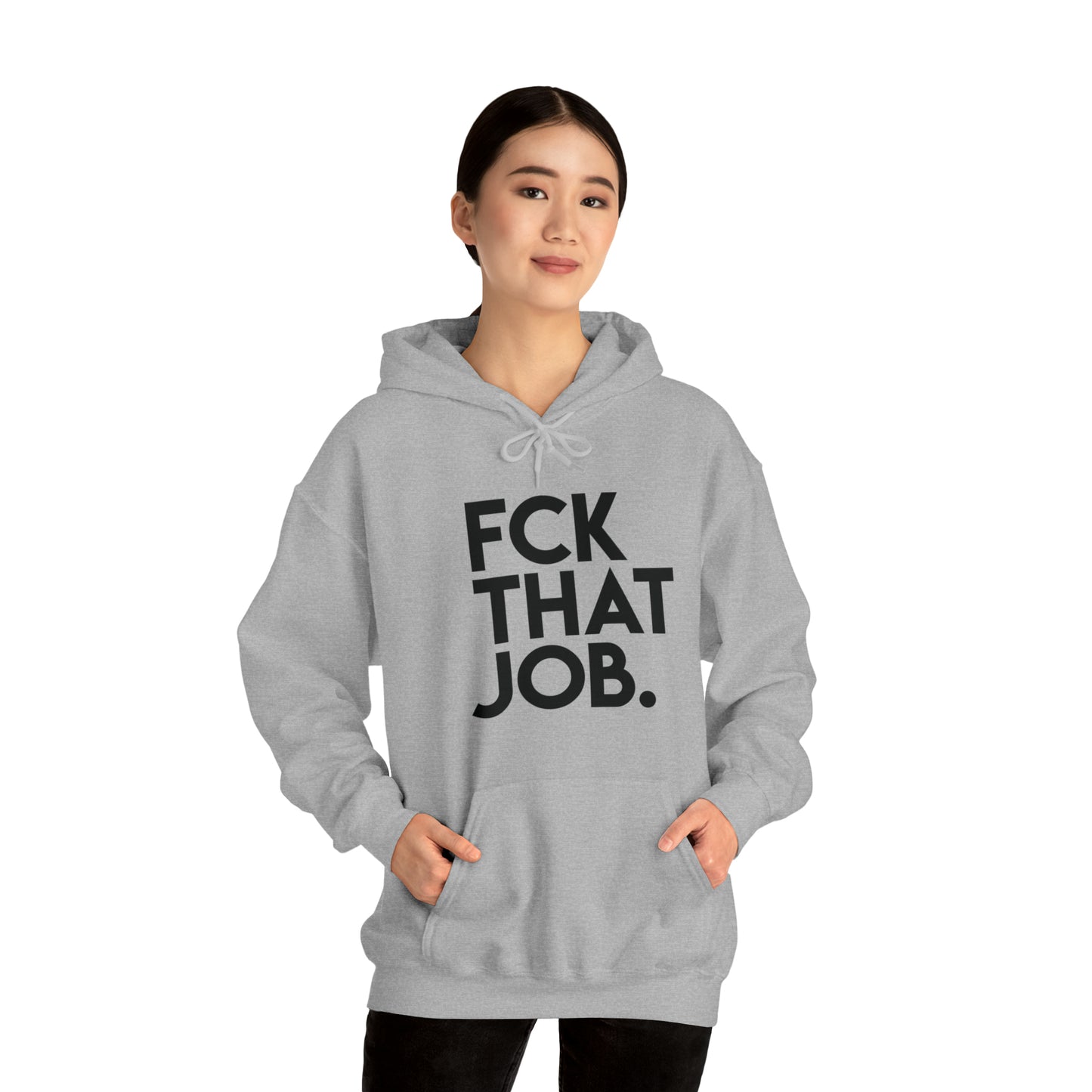 FCK THAT JOB™ HOODIE