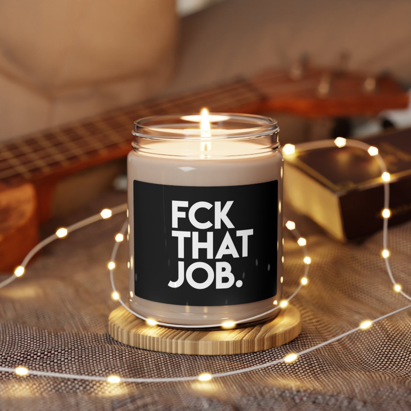 FCK THAT JOB™ SCENTED CANDLE