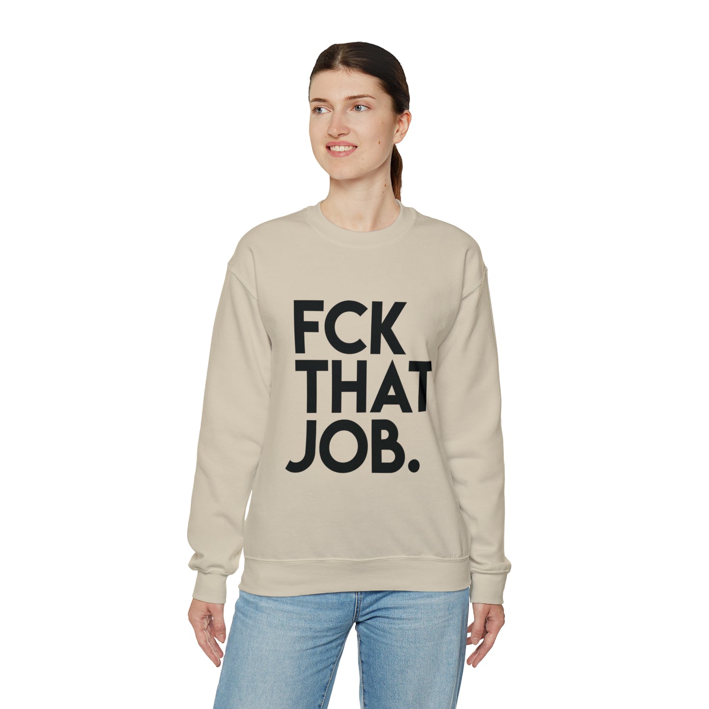 FCK THAT JOB™ CREWNECK