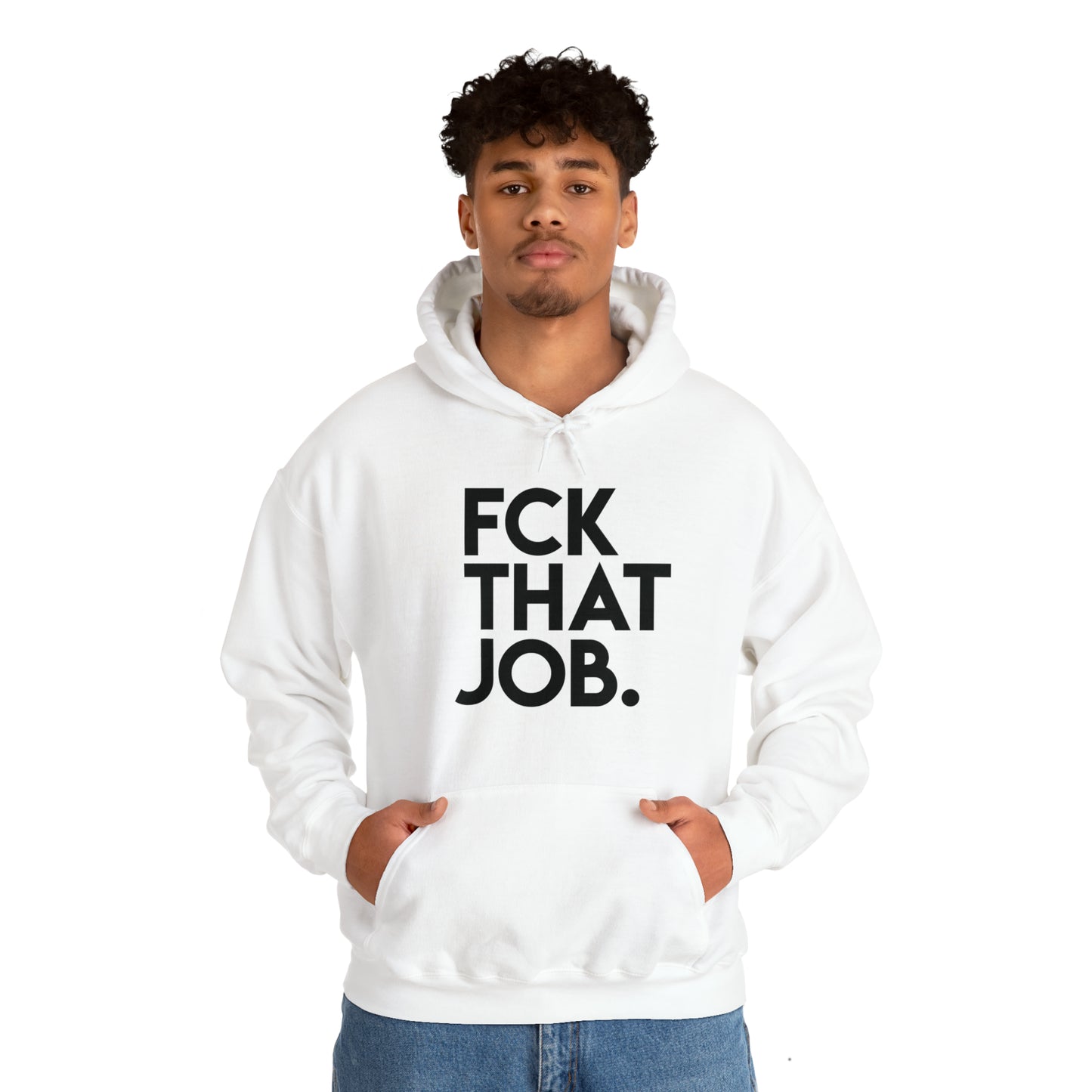 FCK THAT JOB™ HOODIE